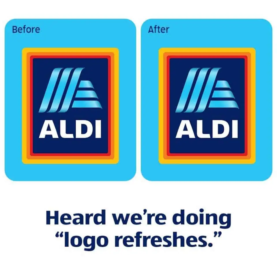 Aldi Heard we're doing "logo refreshes." trolling Walmart's brand refresh.